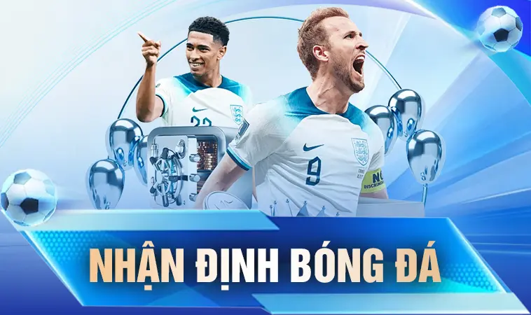 Nhận Định Kèo Nhà Cái - Kèo Bóng Đá Chuẩn Xác Đỉnh Cao